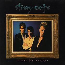 Stray Cats : Elvis on Velvet